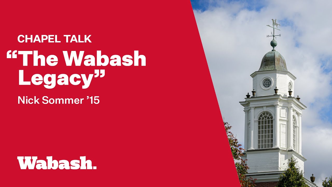 Chapel Talk @ Wabash: Nick Sommer '15 (20 Nov 2025)