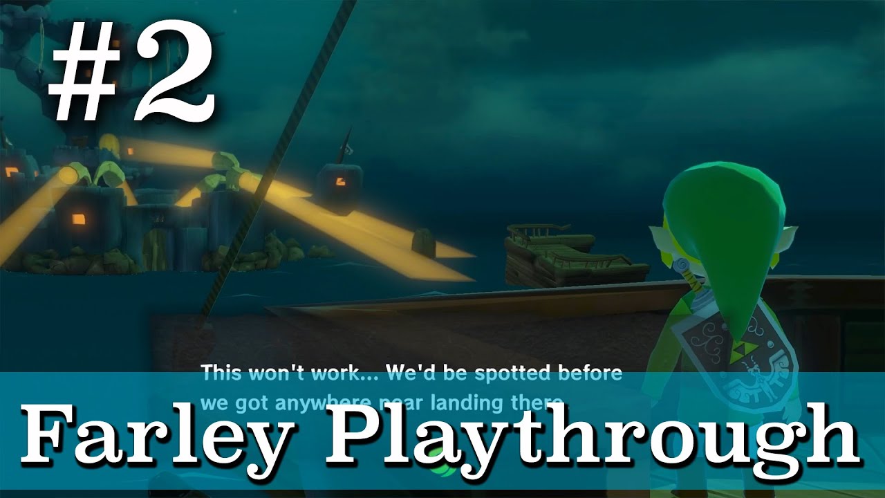 Wind Waker HD Part 2 - Farley Playthrough