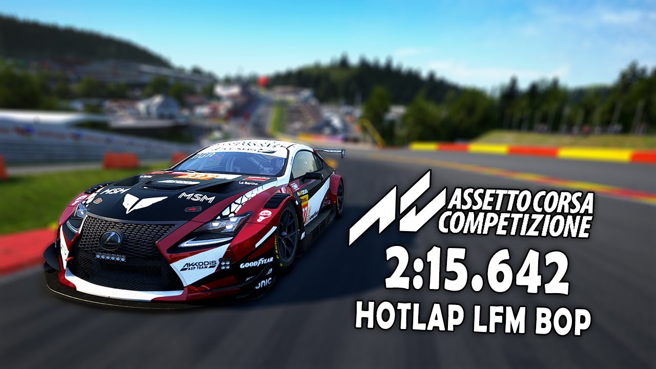 ACC SPA Hotlap Lexus RC F | 2:15.642 | LFM BOP + Free Setup | 1.10.3