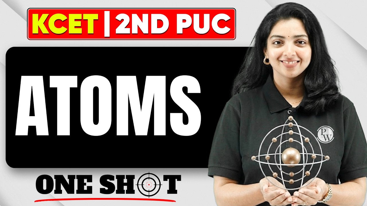 Atoms in One Shot | Physics | 2nd PUC | KCET | All Concepts Covered