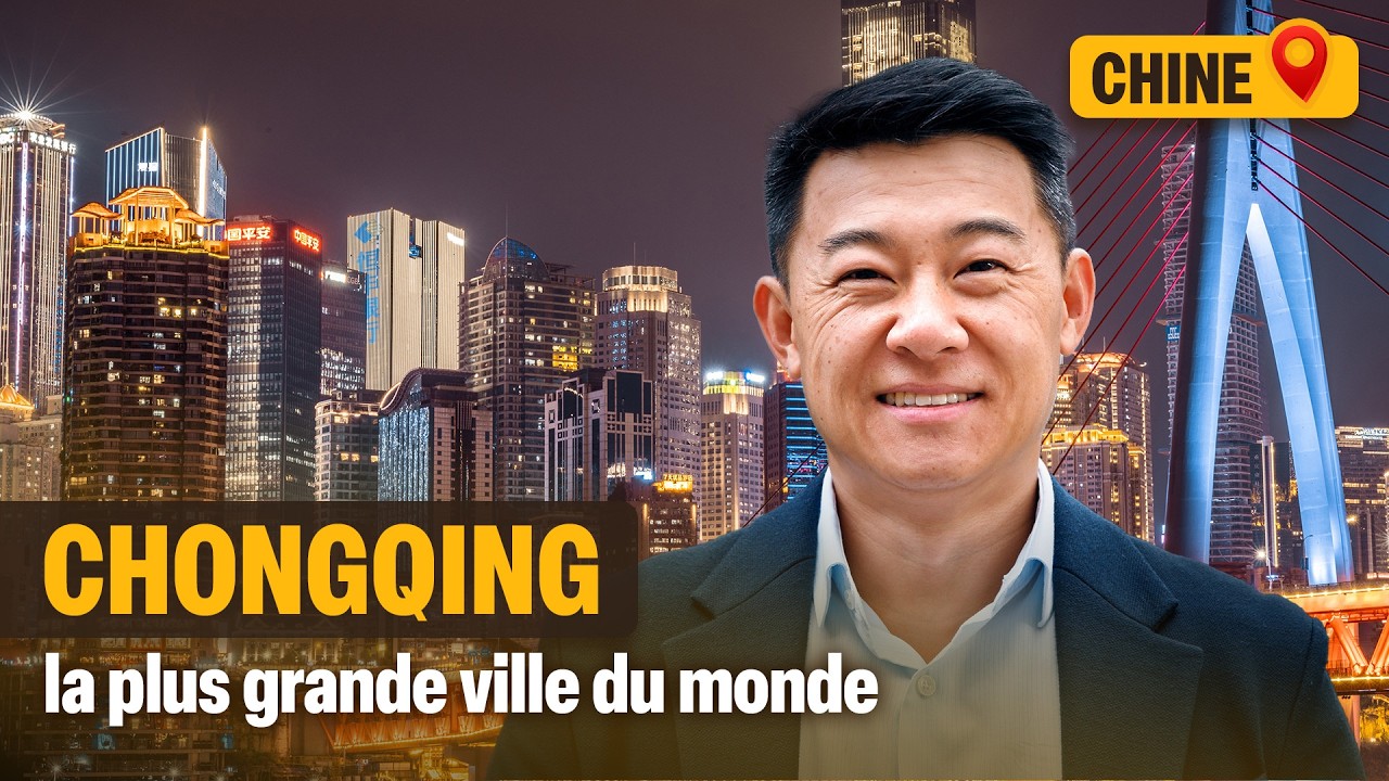 Chongqing : Le New-York de la Chine où les rêves sont possibles