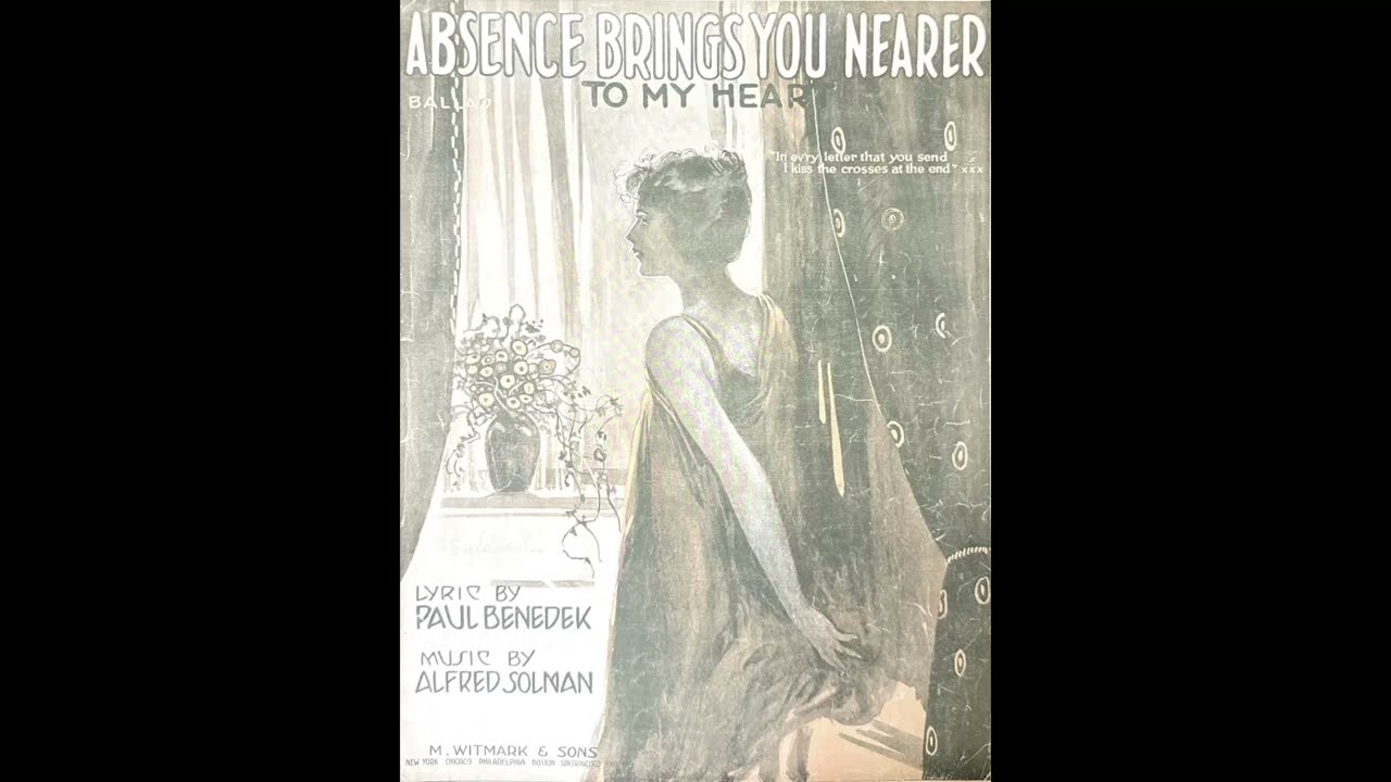Absence Brings You Nearer To My Heart (1917)