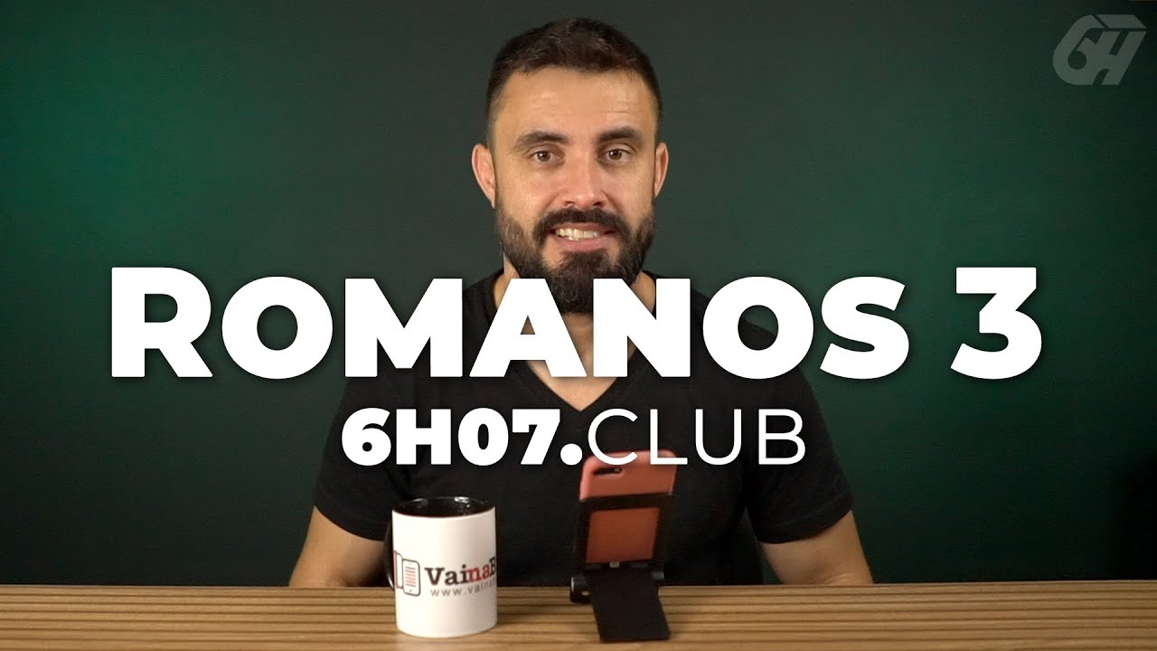 ROMANOS 3 | Vai na Bíblia #6h07club