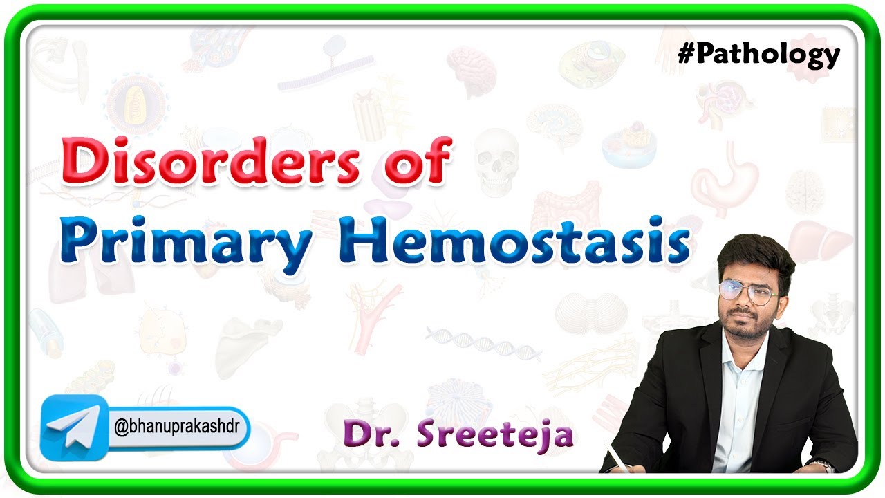 10. Disorders Of Primary Hemostasis : USMLE Step 1 Pathology