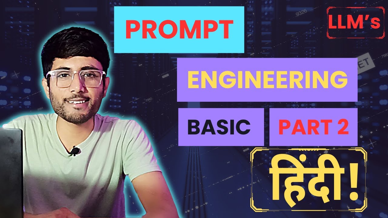 Free Prompt Engineering Course in Hindi! | LLM Explained | Prompt Engineering full course | Part 2