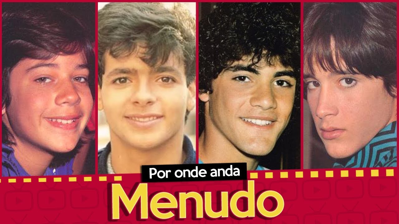 POR ONDE ANDA O GRUPO MENUDO?
