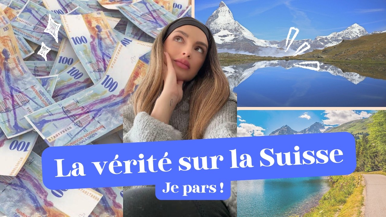 Vivre en Suisse : la vérité (ce qu'on ne vous dit pas)