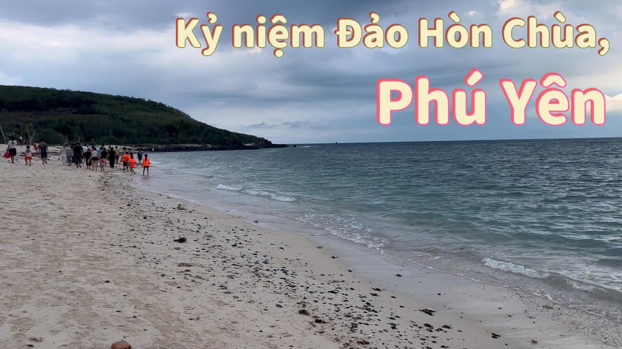 Trải nghiệm một ngày trên Đảo Hòn Chùa-Tuy Hòa, tỉnh Phú Yên.
