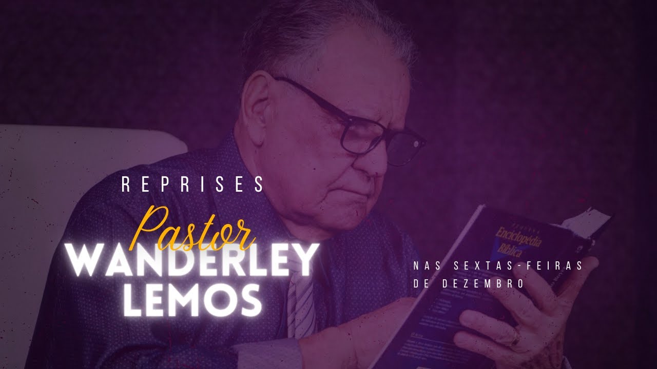 🔵 Reprise | Humildade | Pr. Wanderley Pereira Lemos | 2001