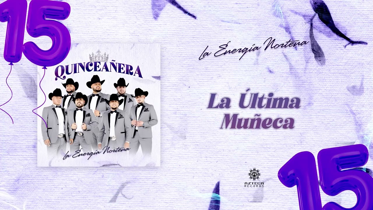 La Energía Norteña - Quinceañera (EP Completo)