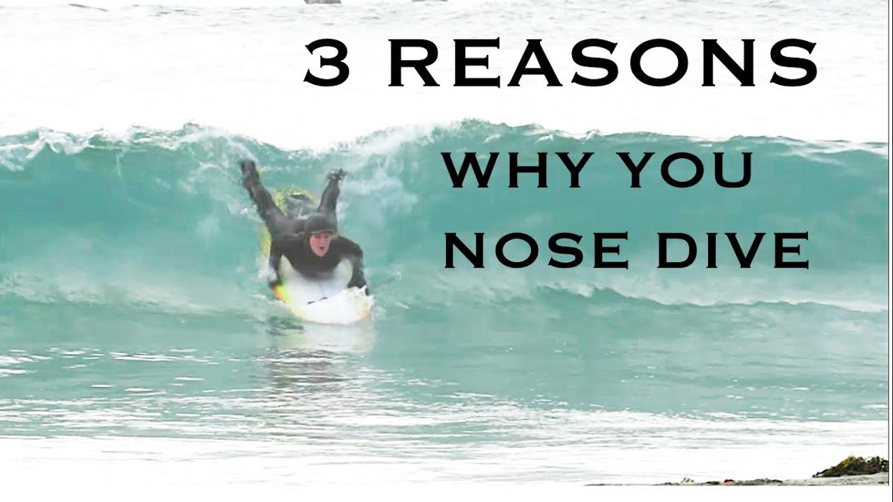 This Is Why You Nose Dive | Surfers Stop Doing Making These Common Errors