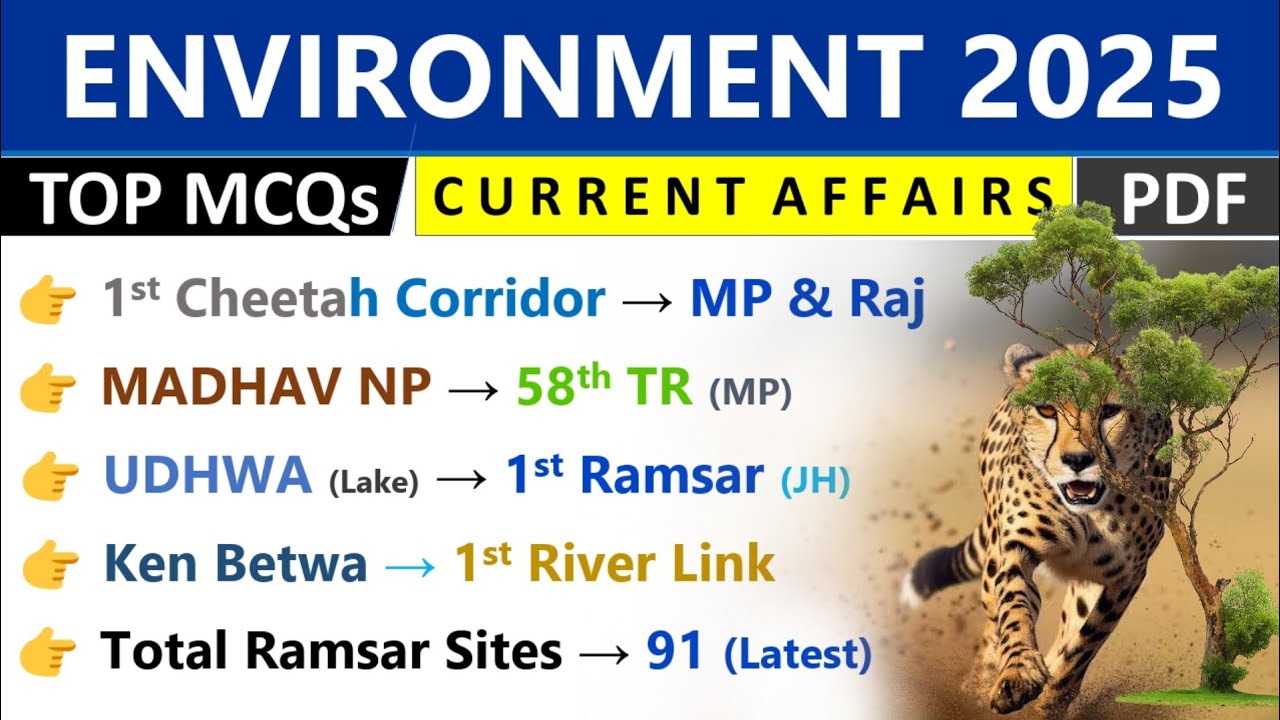ENVIRONMENT 2025 CURRENT AFFAIRS | ENVIRONMENT & ECOLOGY 2025 | CURRENT AFFAIRS UPDATED 2025 |