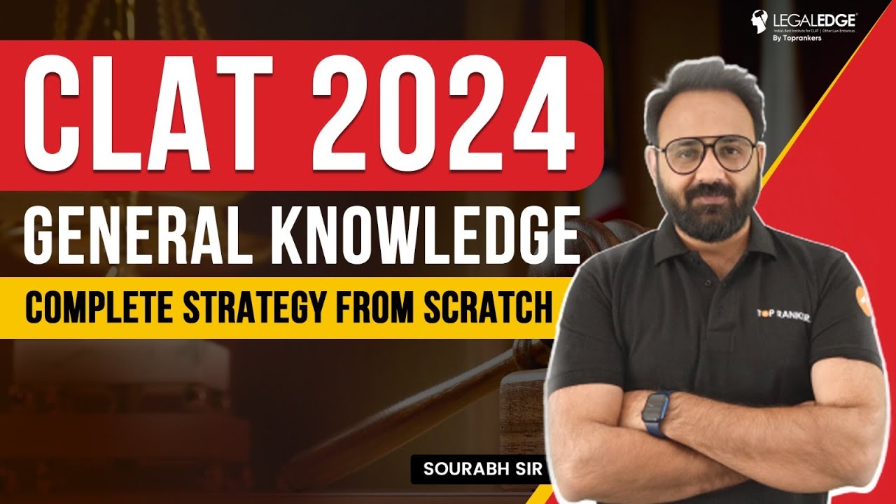 CLAT 2024 General Knowledge | CLAT 2024 Complete Preparation Strategy | CLAT 2024 Exam