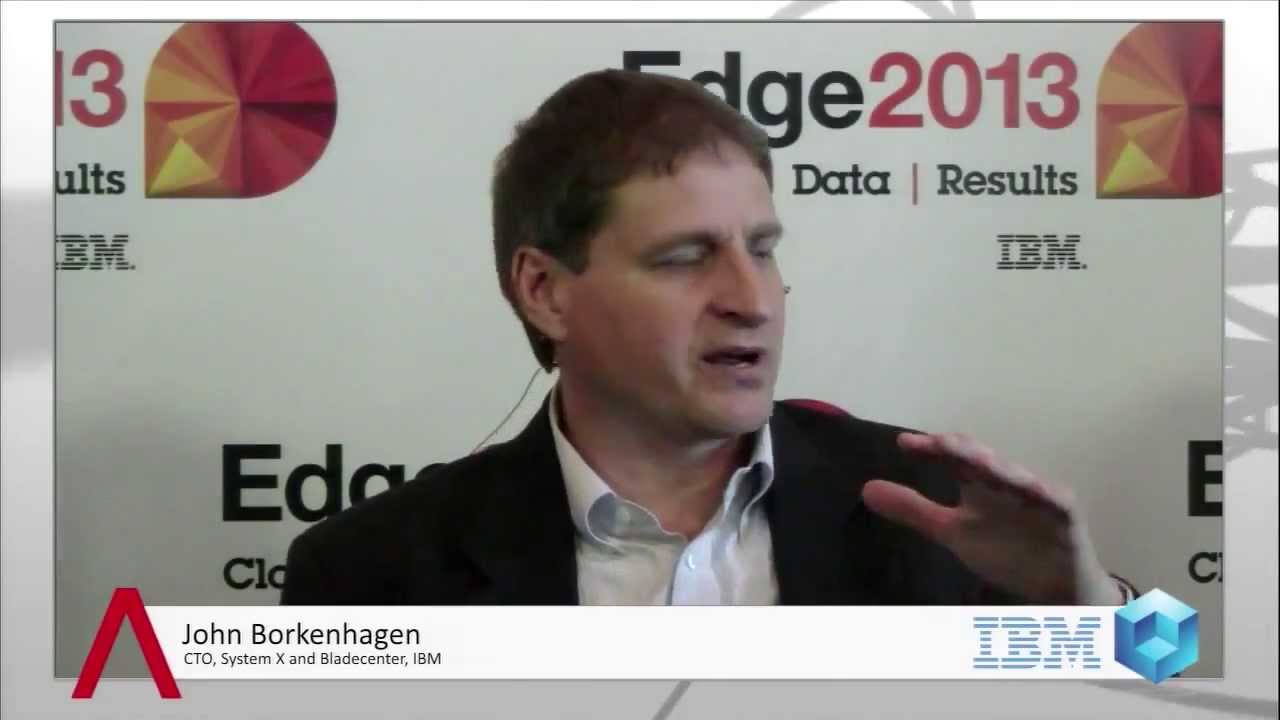 John Borkenhagen, IBM | IBM Edge 2013 - Highlights