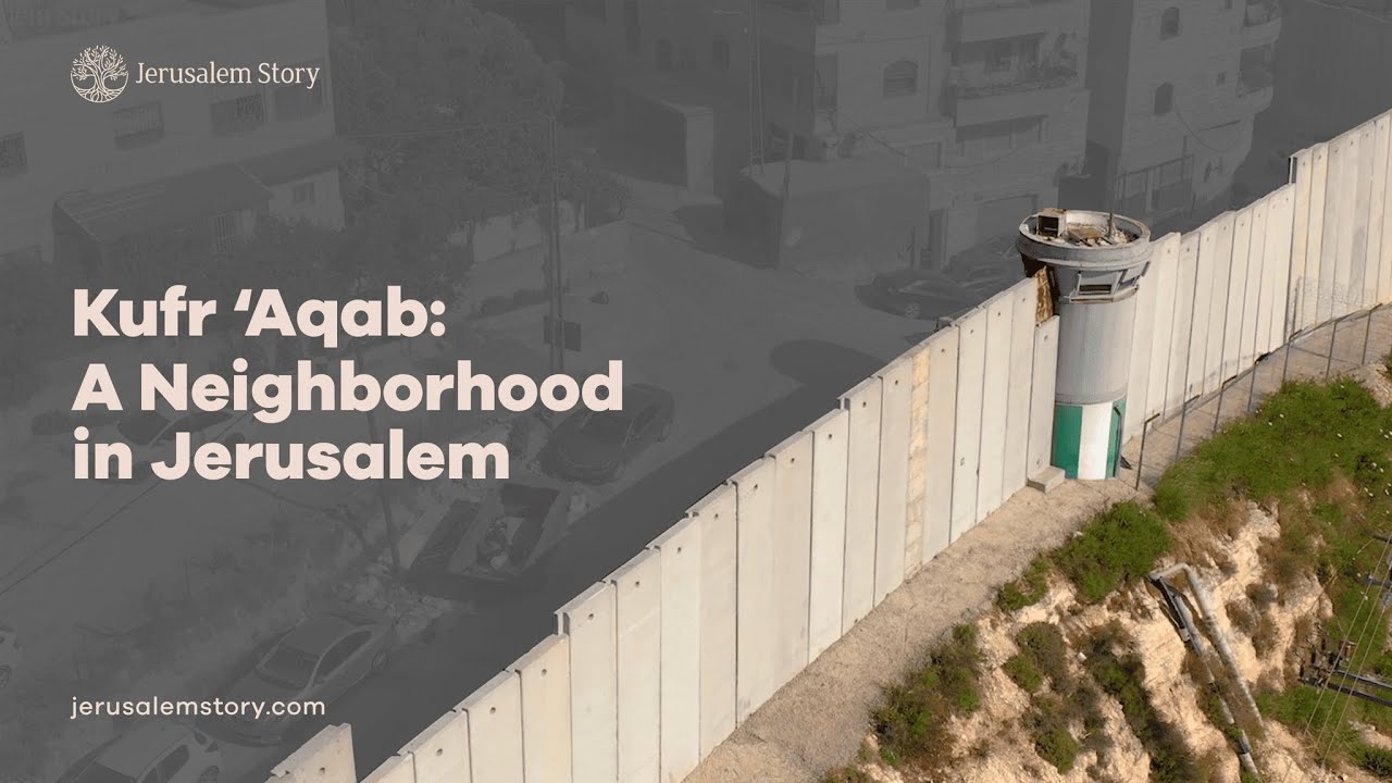 Kufr ‘Aqab: A Neighborhood in Jerusalem