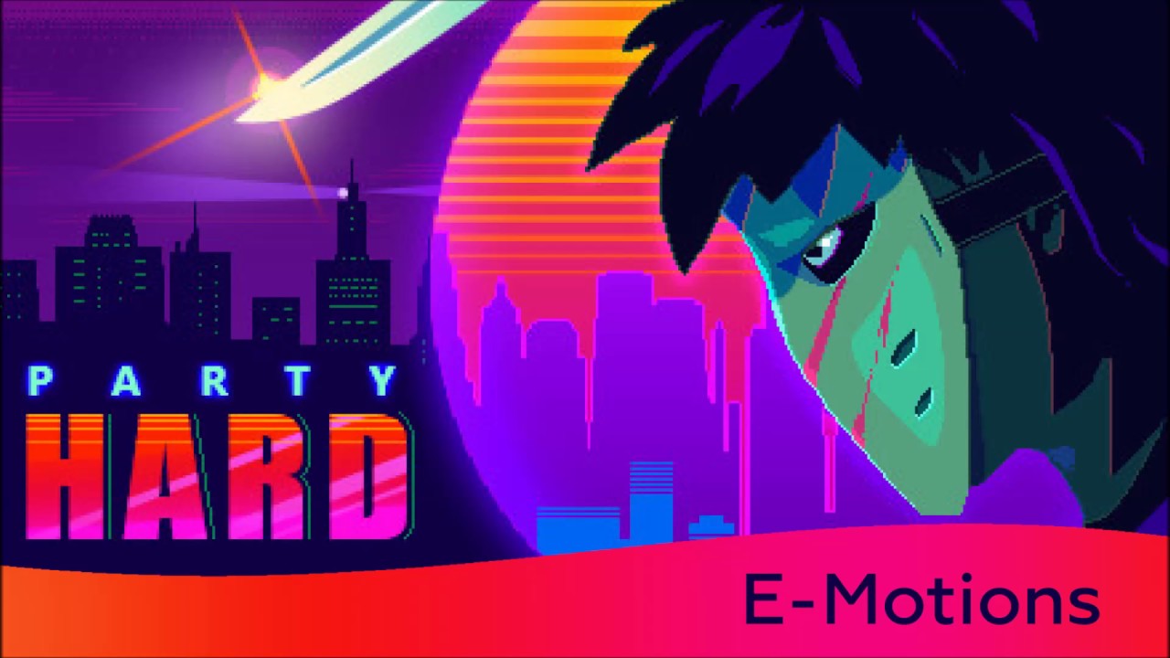 E-Motions (Party Hard Soundtrack)