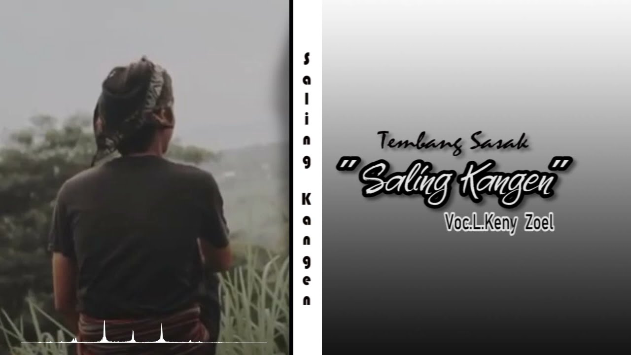 saling kangen (Lirik) gending lawas Sasak