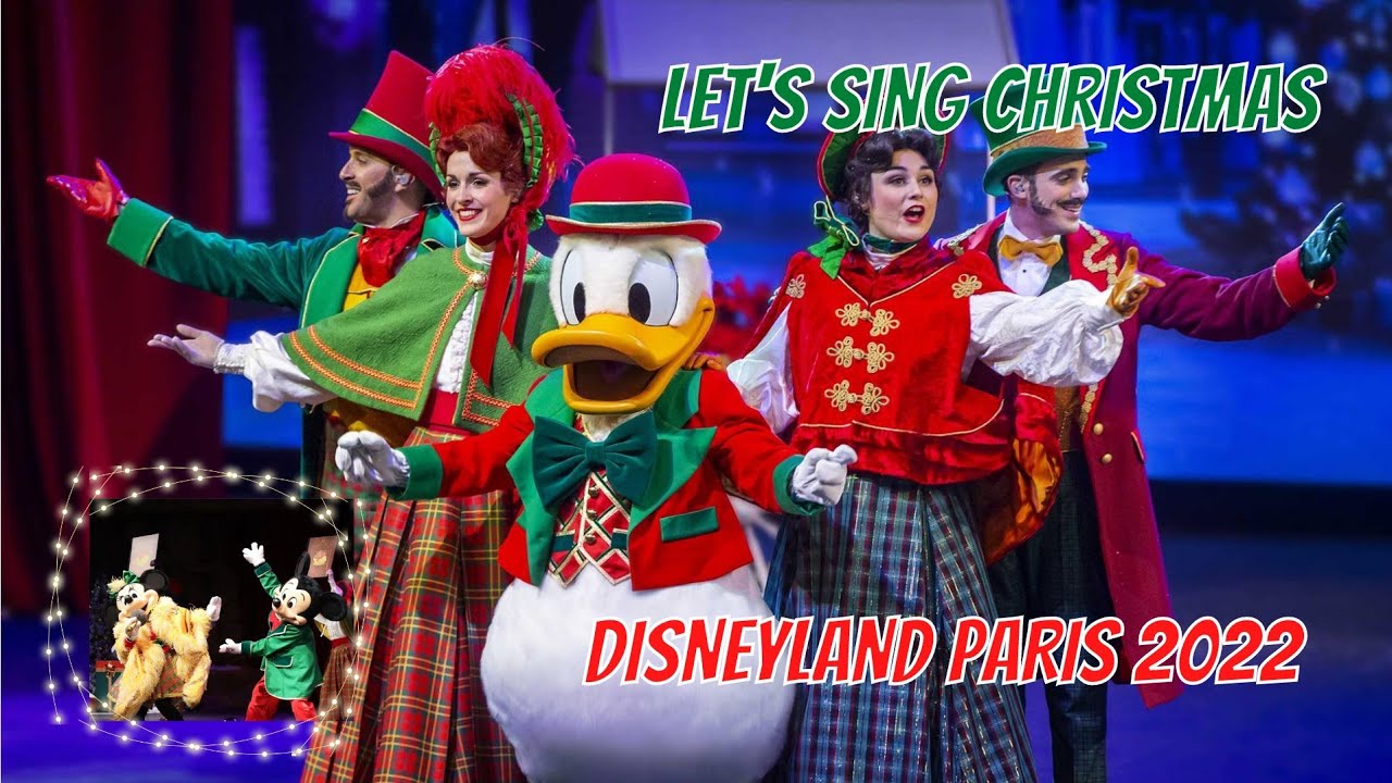 LET'S SING CHRISTMAS | DISNEYLAND PARIS NAVIDAD 2022 | CHRISTMAS DISNEYLAND PARIS