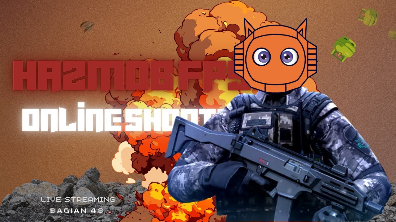 Ngetes vertical Stream Sambil Bermain Hazmob FPS: Online Shooter - bagian 48