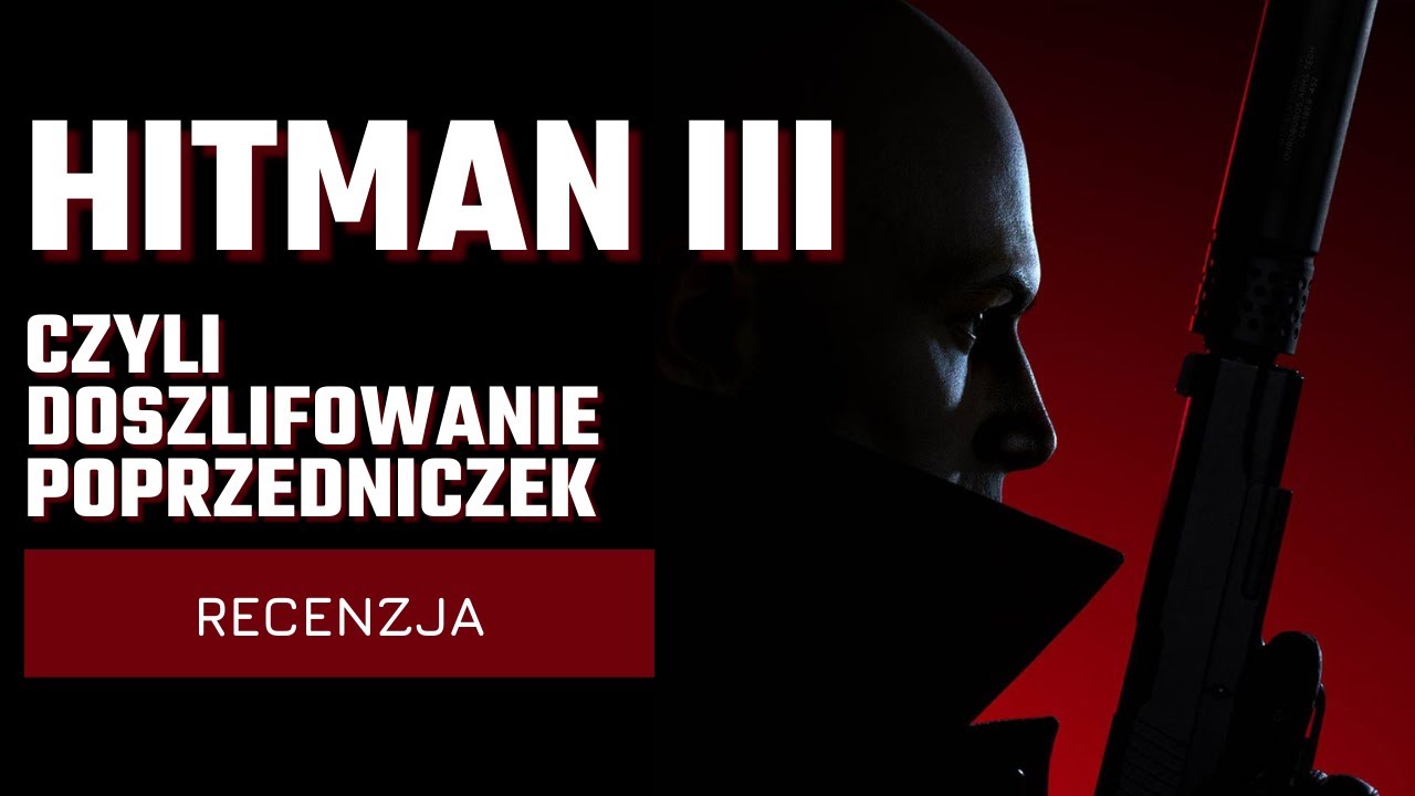 Hitman 3 - Recenzja