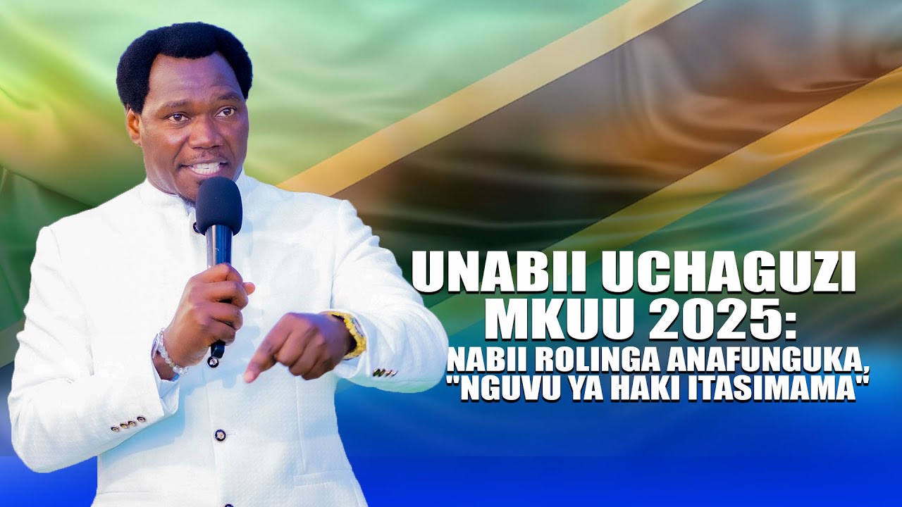 UNABII UCHAGUZI MKUU 2025: NABII ROLINGA ANAFUNGUKA, 