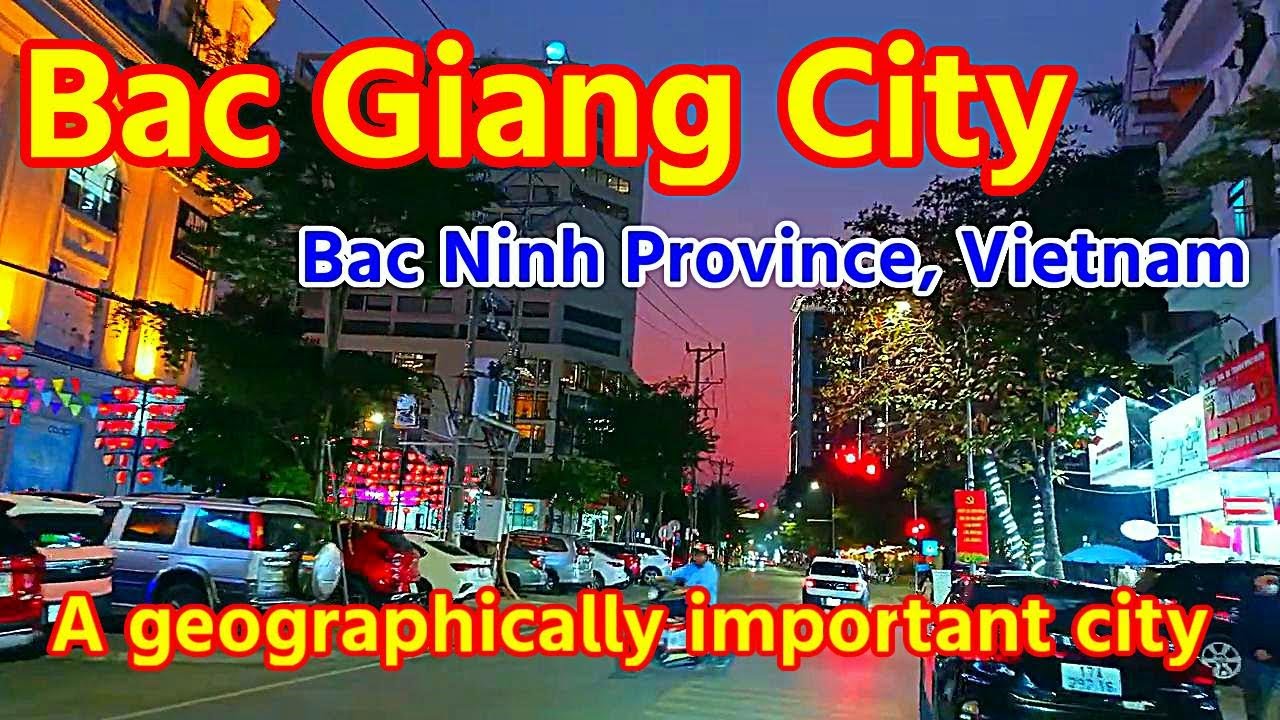 Bac Giang City2026, Bac Ninh Province, Vietnam