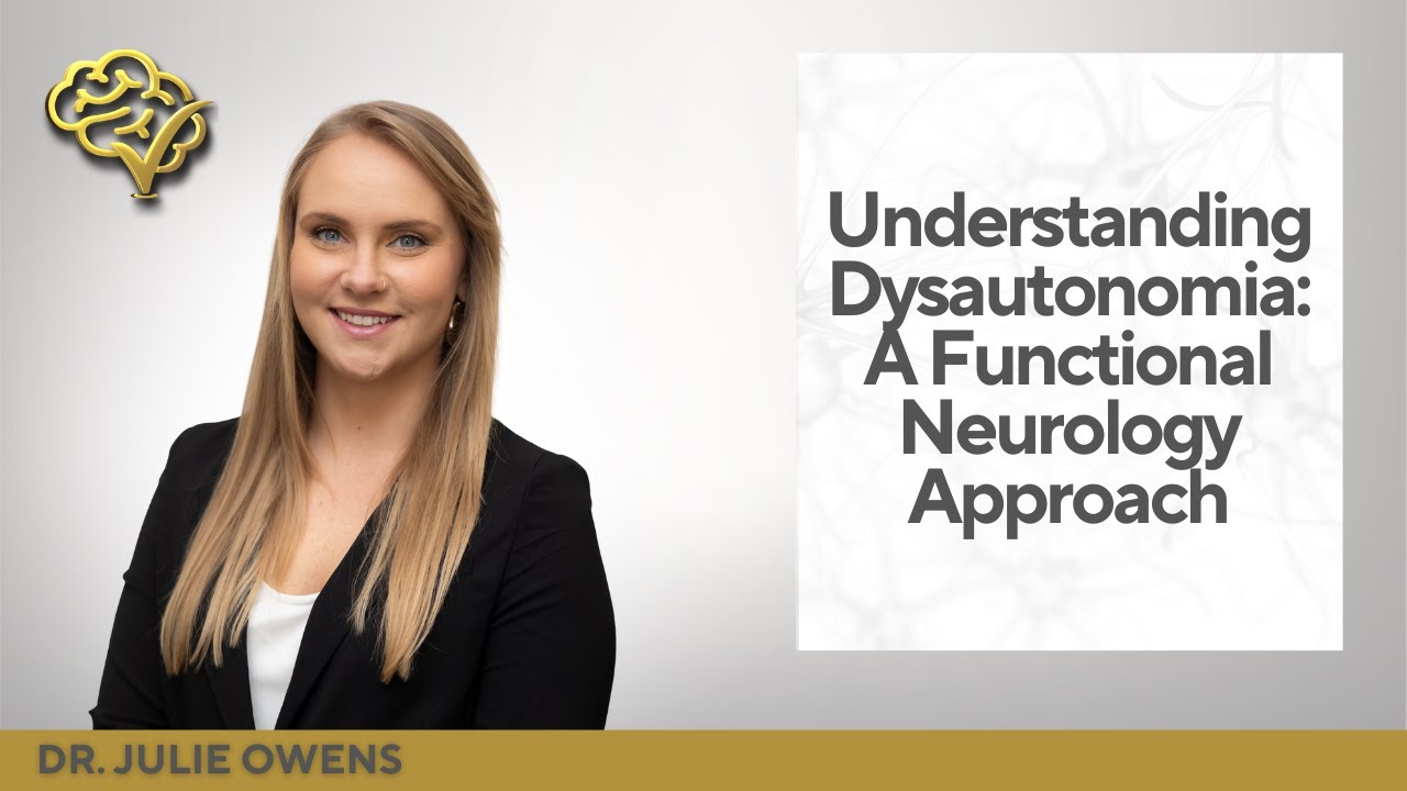 Understanding Dysautonomia: A Functional Neurological Approach