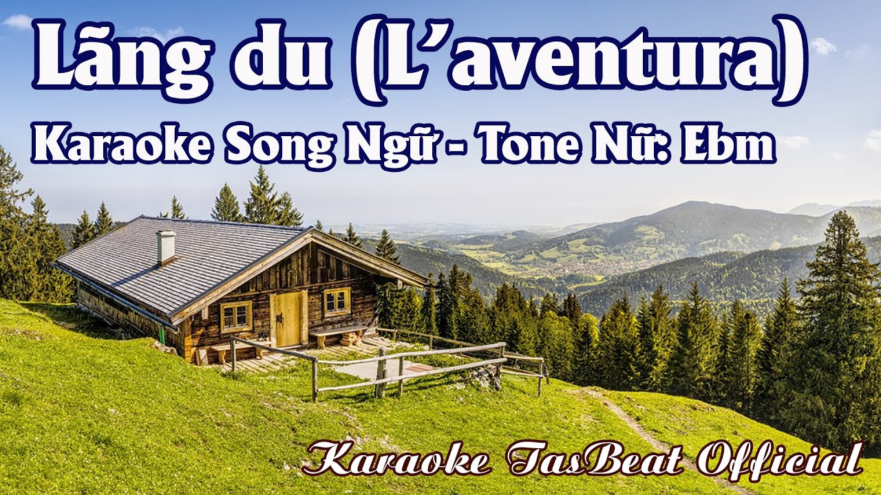 Karaoke Song Ngữ Lãng Du (L'aventura) Tone Nữ | TAS BEAT