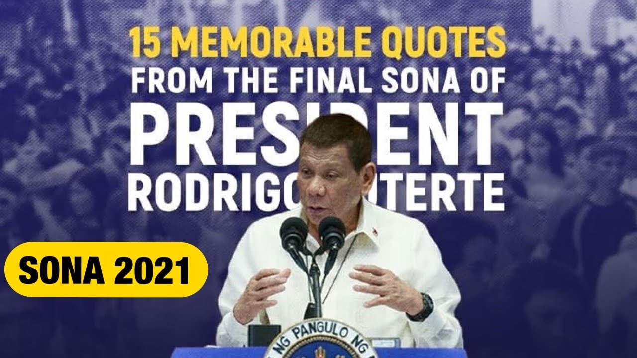 SONA 2021 ( Memorable Quotes) Of PRESIDENT RODRIGO ROA DUTERTE