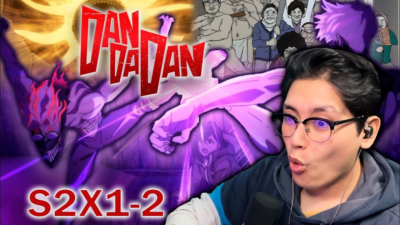 INICIO GOD DE LA SEGUNDA TEMPORADA | 👻 DAN DA DAN 👽 | TEMP2-S2 | EP#1-2 | REACCIÓN - REACTION