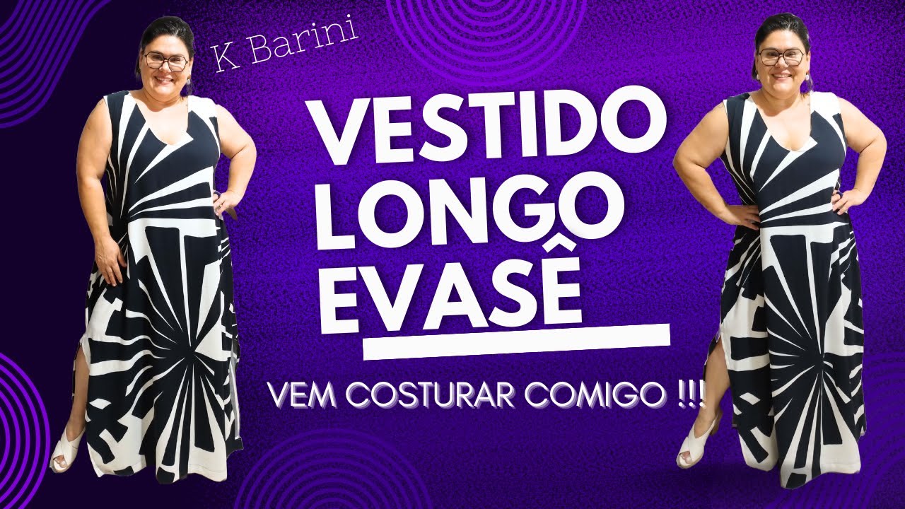 Aprenda a Fazer Um Vestido Longo Evas&ecirc; Sem Usar Molde.