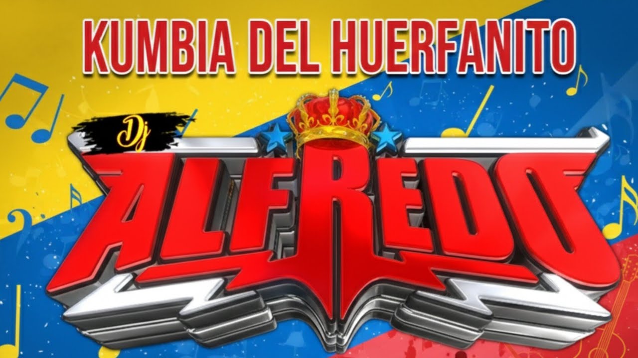 🔴 KUMBIA DEL HUERFANITO ECUATORIANO 🇪🇨🔥 2026 REMASTERIZADA RASPOSITA EXCLUSIVA DJ ALFREDO ⭐️🔥‼️