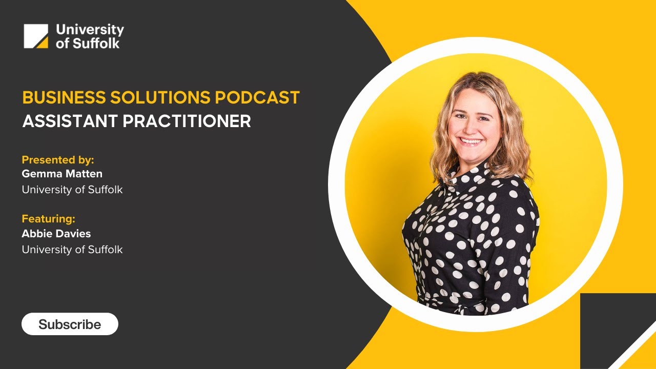 Business Solutions Podcast Assistant Practitioner Apprenticeships