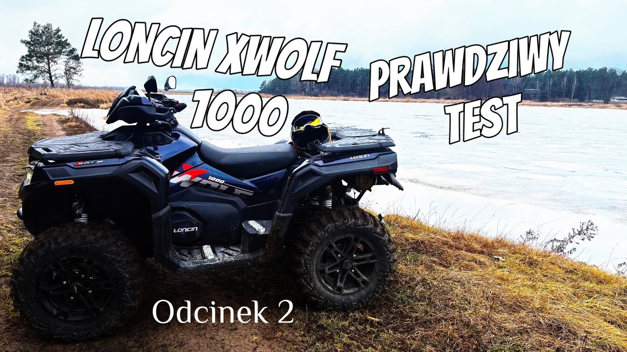 LONCIN XWOLF 1000. TEST W TERENIE . Część2.