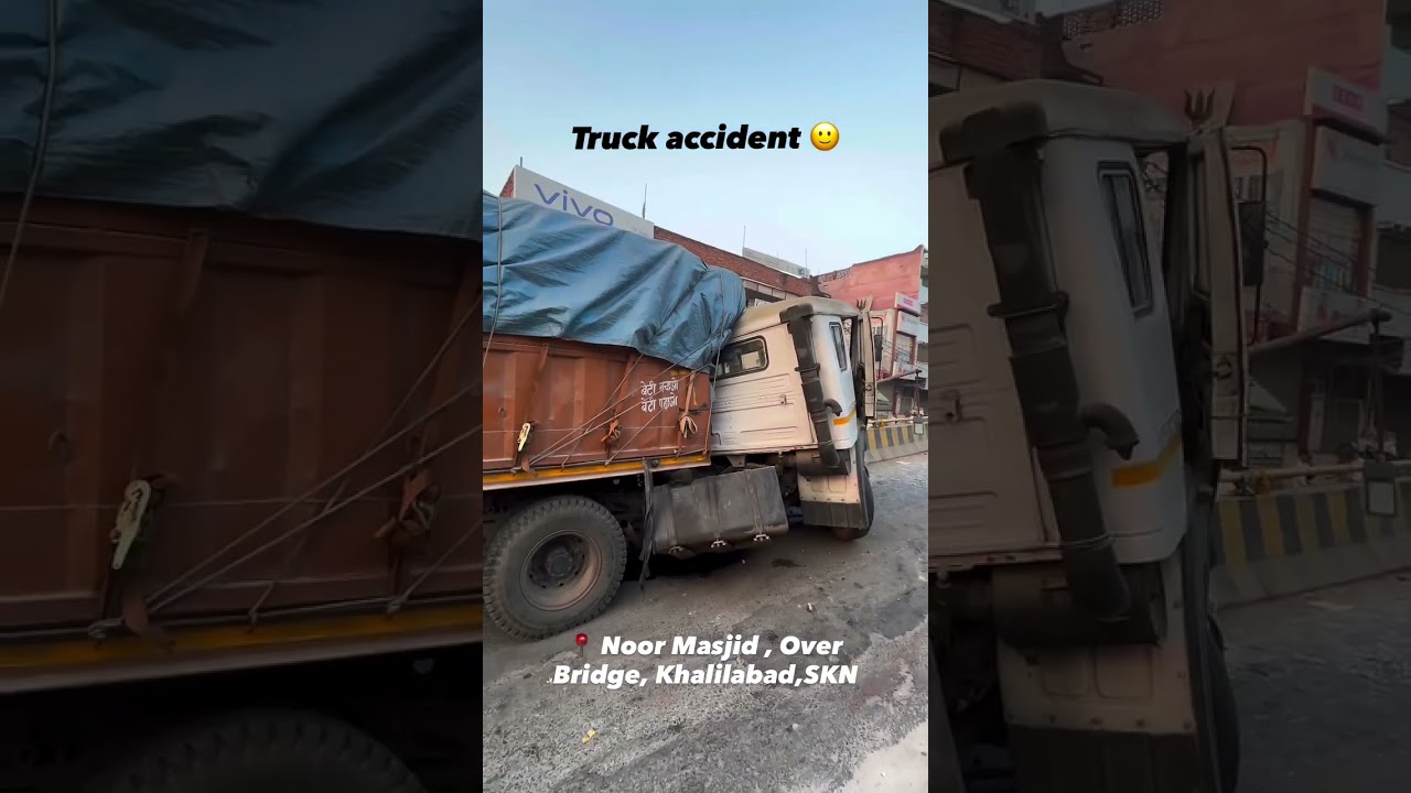 Breaking News 😱😳#khalilabad #news #truck #accident #road #safety #sad #video #shorts #travel #viral