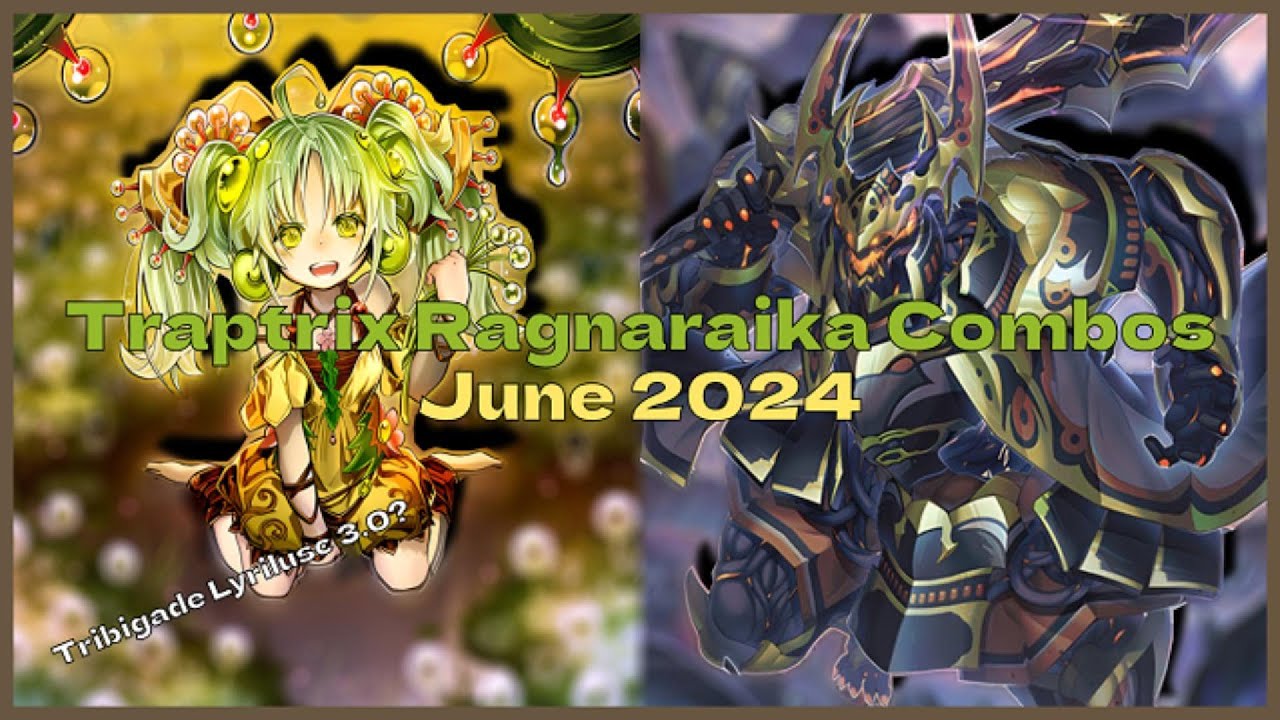 11 TRAPTRIX RAGNARAIKA COMBOS YOU SHOULD KNOW! (June 2024)
