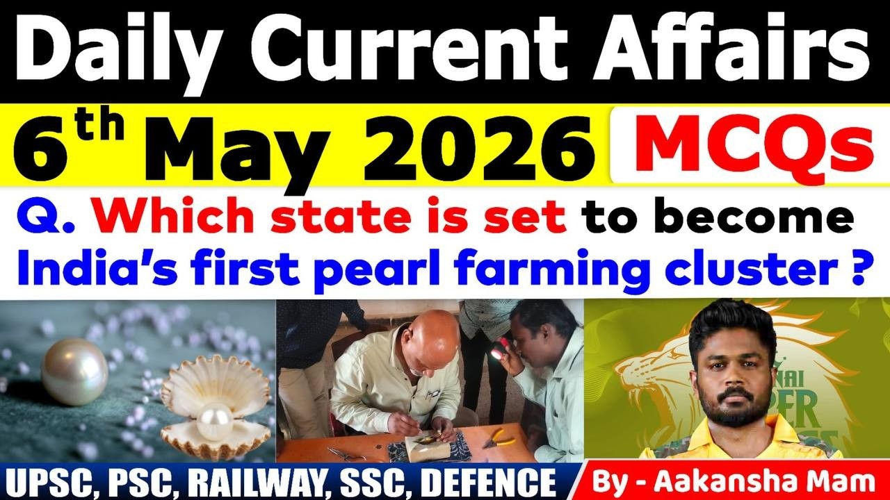 6th May 2026 Current Affairs 🔥 | Daily MCQs | Today&rsquo;s Most Important MCQs #currentaffairs2026