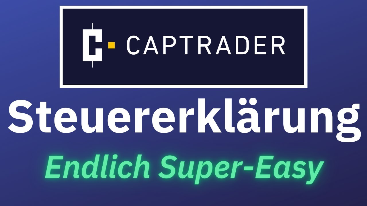 Captrader Steuerkl&auml;rung 2025 | Super-Easy mit dem neuen Performancebericht!