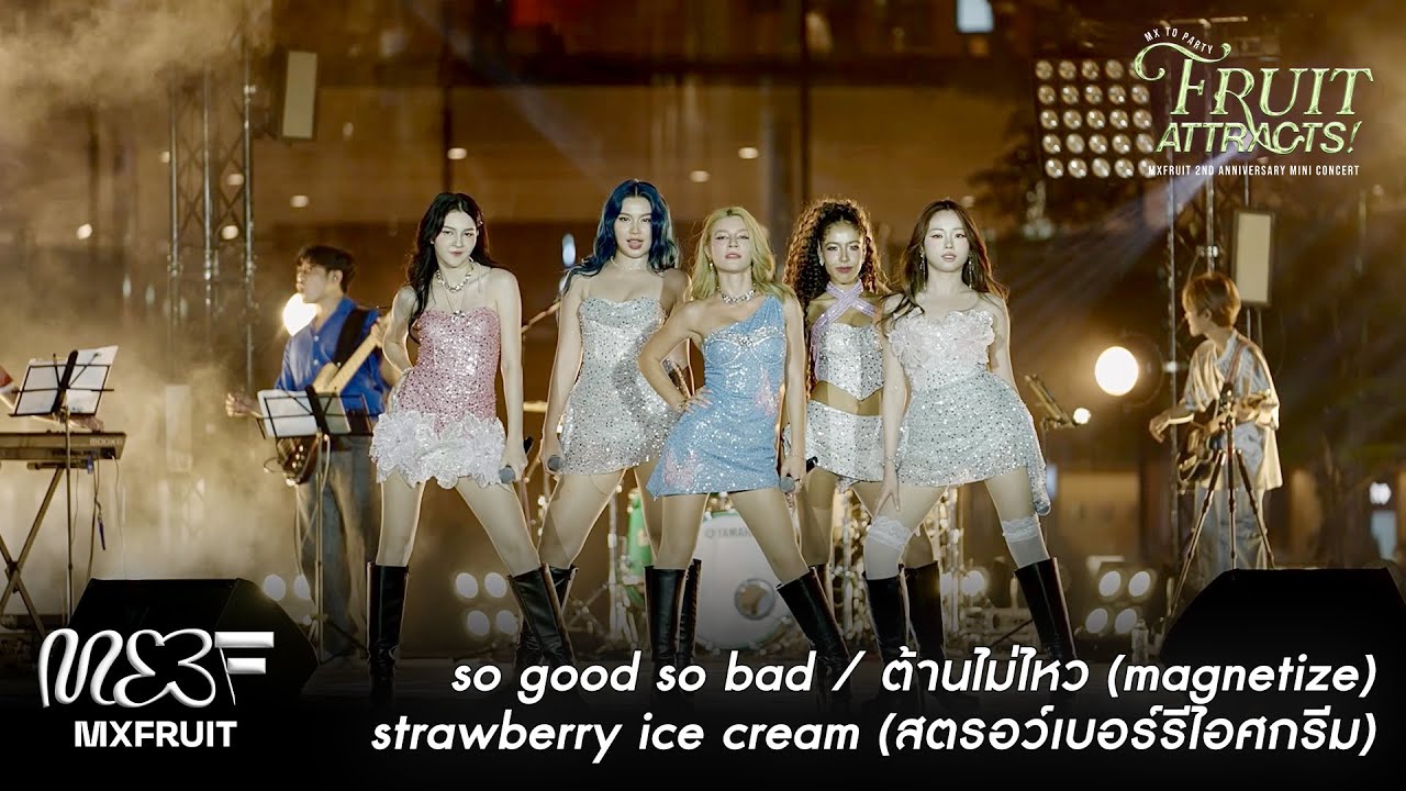 MXFRUIT 'so good so bad' 'ต้านไม่ไหว (magnetize)' 'strawberry ice cream' at MXFRUIT 2nd ANNIVERSARY