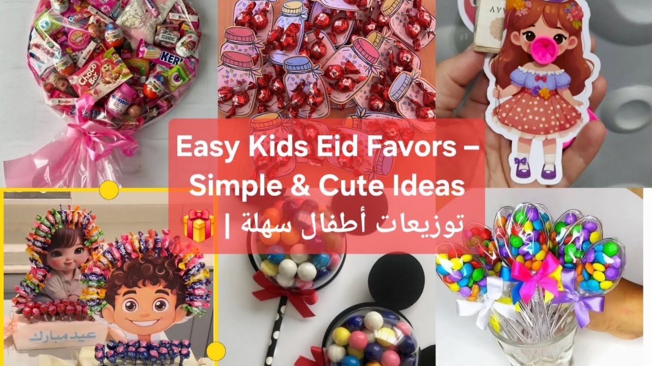 Easy Kids Eid Favors – Simple & Cute Ideas 🎁 | توزيعات أطفال سهلة وبسيطة هتخطف قلوبهم