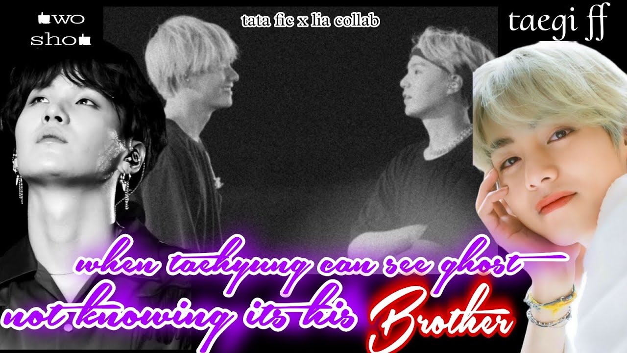 [Taegi.oneshot] when u can see ghost not knowing he is ur brother (brother ff)
