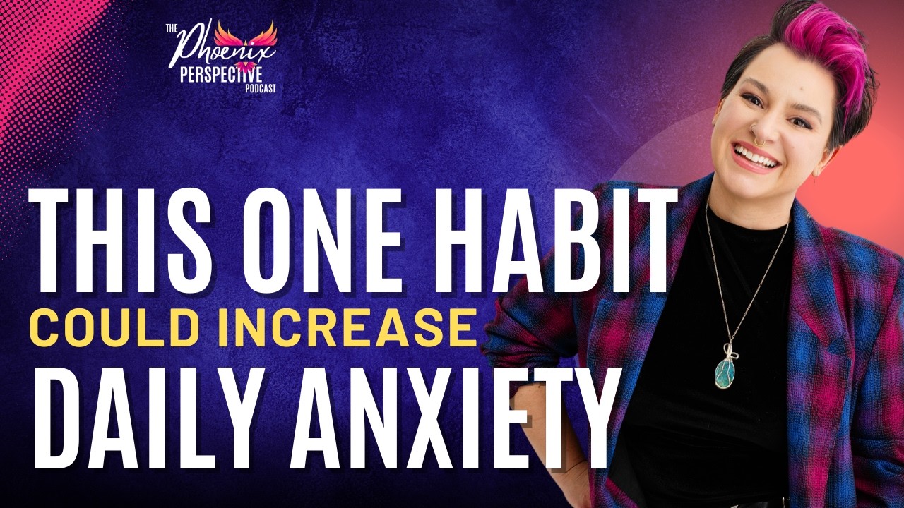 Ep12: This One Habit Might Be Making Your Anxiety Worse (And No One Warned You)