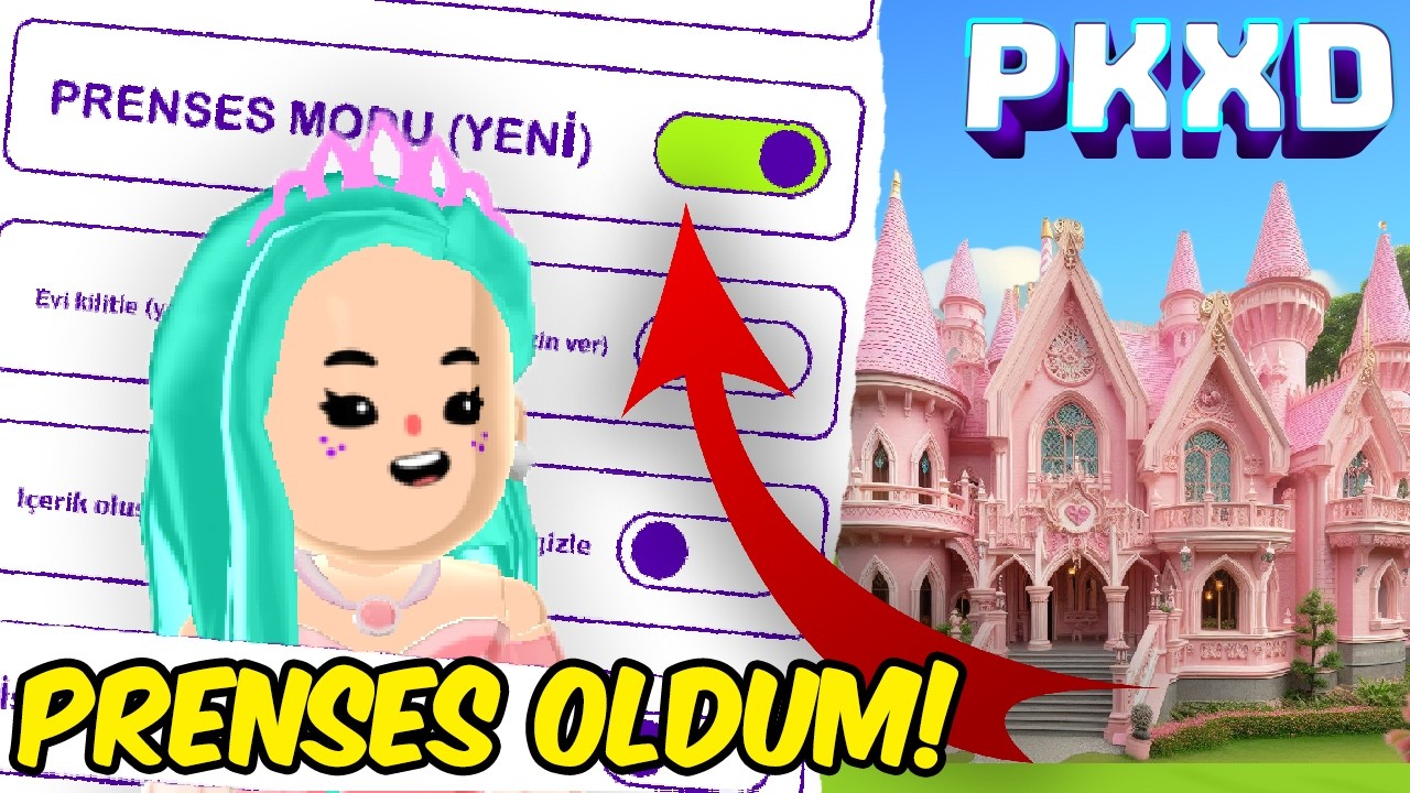 PK XD'de 24 SAAT PRENSES OLDUM 👸