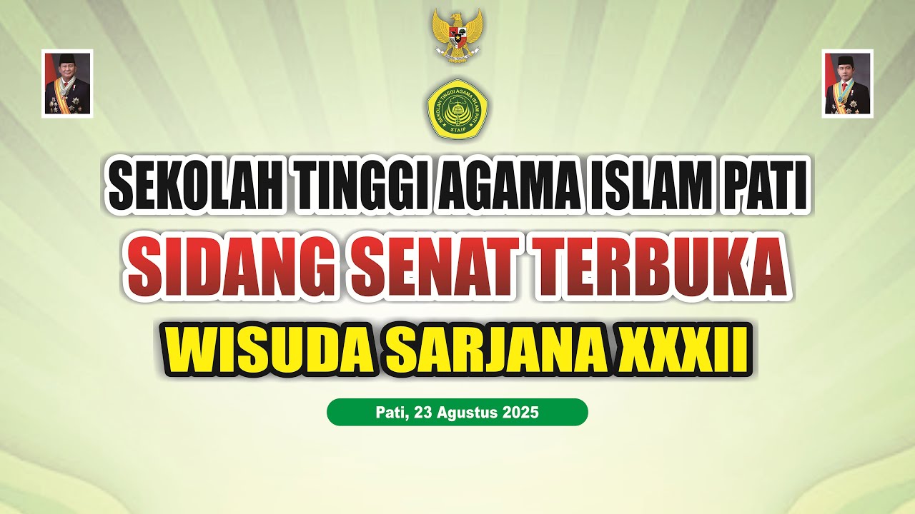 SIDANG SENAT TERBUKA WISUDA SARJANA XXXII SEKOLAH TINGGI AGAMA ISLAM PATI (STAIP) AGUSTUS 2025