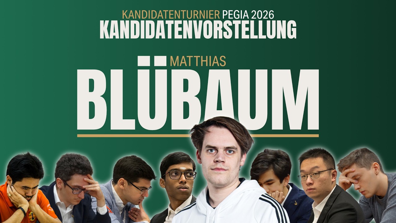 Die große Kandidatenturnier-Vorschau - #1 Matthias Blübaum