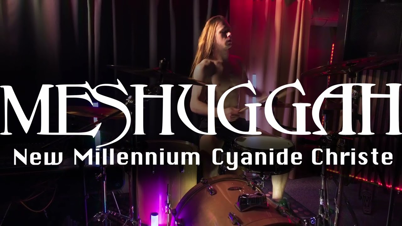 Meshuggah • New Millennium Cyanide Christ (Drums)