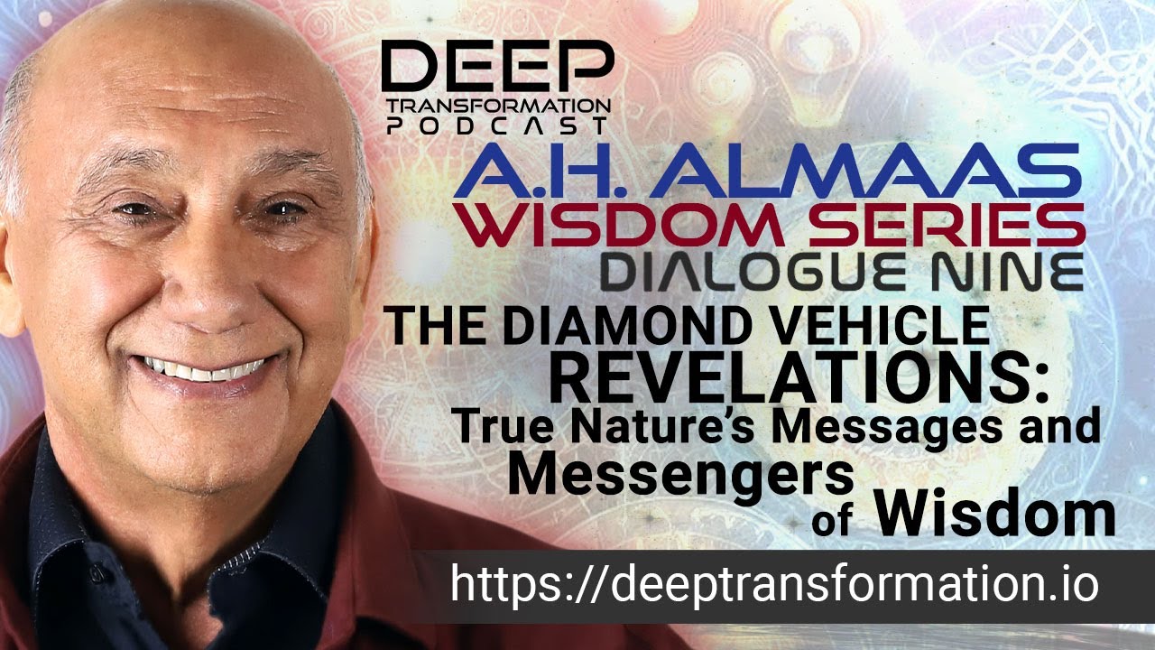 A. H. Almaas Wisdom Series (Dialogue 9) - The Diamond Vehicle Revelations