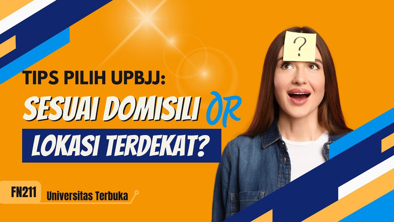 FN211 | Tips Memilih UPBJJ (UT Daerah) bagi CAMABA UT ketika Wilayah Domisili Jauh dari UPBJJ-UT