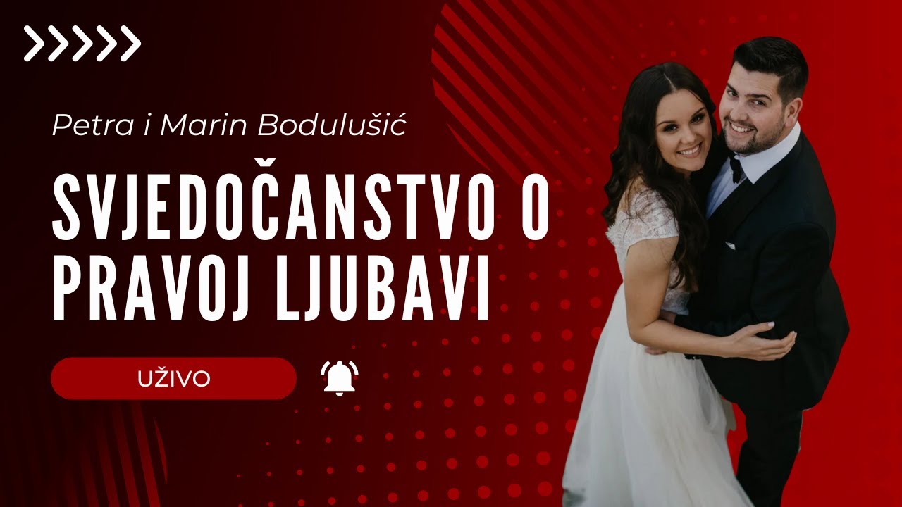 Svjedočanstvo o pravoj ljubavi - Petra i Marin Bodulušić