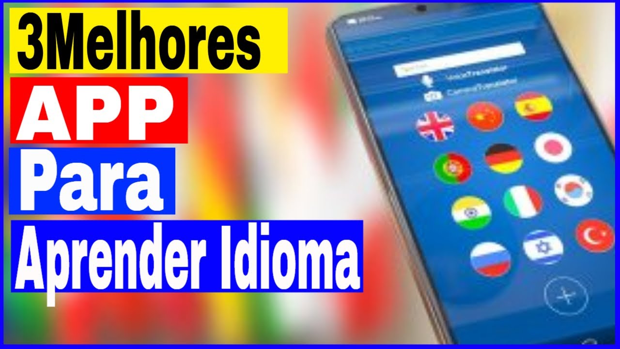 3 Melhores Aplicativos para Aprender Idioma pelo Celular